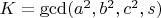 $K=\gcd (a^2,b^2,c^2,s)$