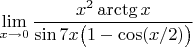 $\lim\limits_{x \to 0}\dfrac{x^2\arctg x}{\sin {7x}\big(1-\cos ({x/2})\big)}$