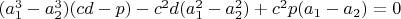 $(a_1^3-a_2^3)(cd-p)-c^2d(a_1^2-a_2^2)+c^2p(a_1-a_2)=0$