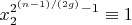 $x_2^{2^{(n-1)/(2 g)}-1} \equiv 1$