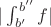 $| \int_{b'}^{b''} f|$