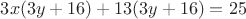 $3x(3y + 16) + 13(3y + 16) = 25$
