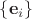 $\{ \mathbf e_i \}$