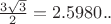 $\frac{3\sqrt{3}}{2}=2.5980..$