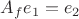 $A_fe_1=e_2$