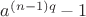 $a^{(n-1)q}-1$