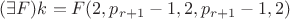 $(\exists F)k=F(2, p_{r+1}-1, 2, p_{r+1}-1, 2)$
