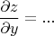 $$\frac{\partial z}{\partial y}= ...$$