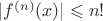 $|f^{(n)}(x)|\leqslant n!$