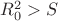 $R_0^2 > S$