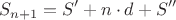 $$S_{n+1}=S'+n\cdot d +S''$$
