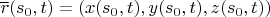 $\overline{r}(s_0,t)=(x(s_0,t),y(s_0,t),z(s_0,t))$