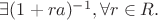 $\exists (1+ra)^{-1},    \forall r \in R.  $