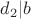 $d_2 | b$