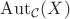 $\operatorname{Aut}_{\mathcal C}(X)$