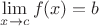 $\lim\limits_{x\to c}f(x)=b$