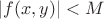$\left| {f(x,y)} \right| < M$