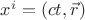 $x^i=(ct, \vec{r})$