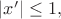 $|x'|\le1, $