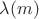 $\lambda(m)$