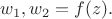 $w_1, w_2=f(z).$