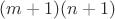$(m+1)(n+1)$