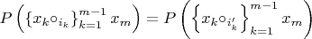 $P\left(\left\{x_k\circ_{i_k}\right\}\limits_{k=1}^{m-1}x_m\right)=P\left(\left\{x_k\circ_{i_k'}\right\}\limits_{k=1}^{m-1}x_m\right)$