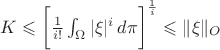 $\begin{equation*}
		K \leqslant \bigg[\frac{1}{i!} \int_\Omega |\xi|^i\,d\mathbb{\pi}\bigg]^{\frac{1}{i}}\leqslant \|{\xi}\|_{O}
	\end{equation*}$