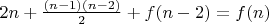 $2n+\frac{(n-1)(n-2)}{2}+f(n-2)=f(n)$