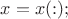 $x = x(:);$