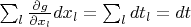 $\sum_l \frac{\partial g}{\partial x_l}dx_l=\sum_l dt_l=dt$