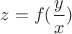 $z=f(\dfrac{y}{x})$