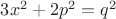 $3x^2+2p^2=q^2$