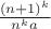 $ \frac{(n+1)^k}{n^ka}$