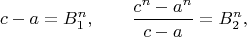 $$c-a=B_1^n,\qquad\frac{c^n-a^n}{c-a}=B_2^n,$$
