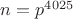 $n=p^{4025}$