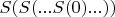 $S(S(...S(0)...))$