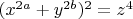 $(x^{2a}+y^{2b})^2=z^4$