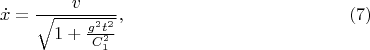 $$\dot{x}=\frac{v}{\sqrt{1+\frac{g^2t^2}{C_1^2}}}, \eqno{(7)}$$