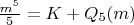 $\frac{m^5}5=K+Q_5(m)$