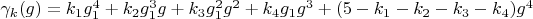 $\gamma_k(g)=k_1 g_1^4+k_2 g_1^3 g+k_3 g_1^2 g^2+k_4 g_1 g^3+(5-k_1-k_2-k_3-k_4) g^4$