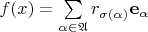$f(x)=\sum\limits_{\alpha\in\mathfrak A}r_{\sigma(\alpha)}\mathbf e_{\alpha}$