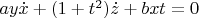 $ay\dot x+(1+t^2)\dot z+bxt=0$