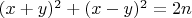 $(x+y)^2 + (x-y)^2 = 2n$