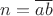 $n=\overline{ab}$