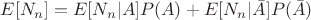 $E[N_n]=E[N_n|A]P(A)+E[N_n|\bar A]P(\bar A)$