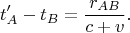 $$t'_A-t_B=\frac{r_{AB}}{c+v}.$$