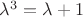 $\lambda^3=\lambda+1$