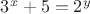 $3^x+5=2^y$