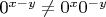 0^{x-y}\neq0^x0^{-y}